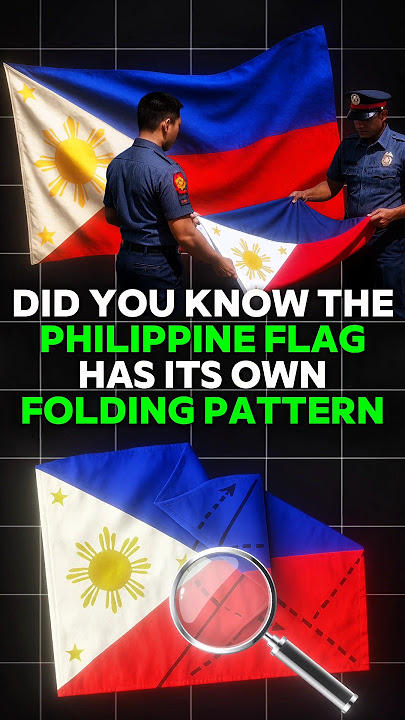 The Philippine Flag has its Own Folding Pattern?!