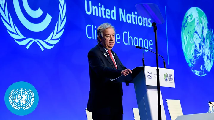 Outcome reflects interests, contradictions, & state of political will in the world -UN Chief|#COP26 - DayDayNews