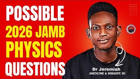 JAMB 2026 Physics: Possible Questions And Correct Answers With Detailed Explanation (A Must Watch‼️)