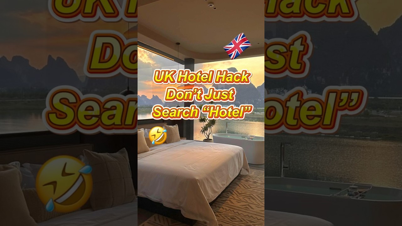 UK Hotel Hack Don’t Just Search “Hotel”