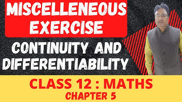 Miscellaneous Exercise Chapter 5 | NCERT CLASS 12 MATHS SOLUTION| Continuity and Differentiability
