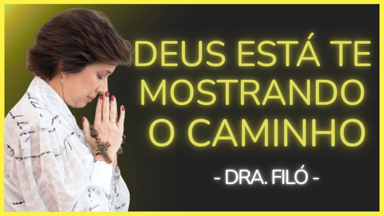 OS SINAIS DE DEUS QUE ESTÃO TE GUIANDO PARA UM NOVO CAMINHO, NÃO IGNORE - Dra. Filó