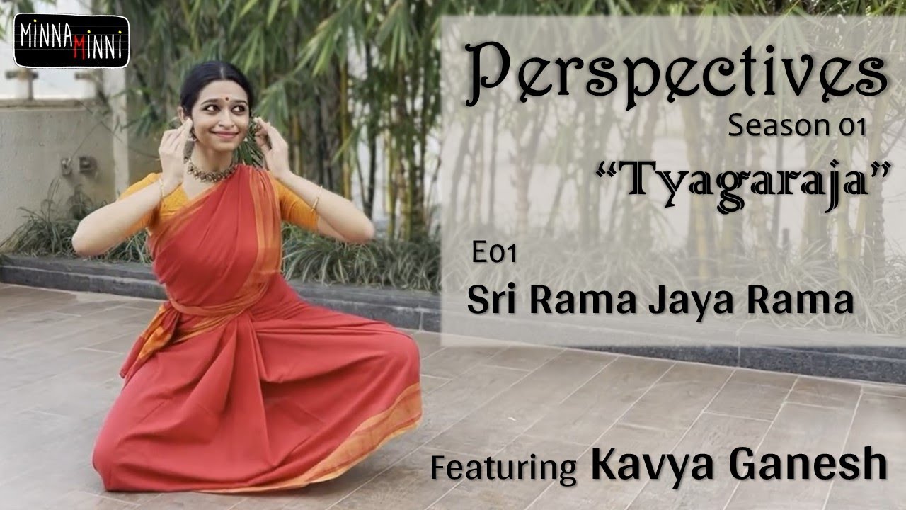 Sri Rama Jaya Rama  Perspectives S01 E01  Kavya Ganesh  Minna Minni  Tyagaraja songs on Rama