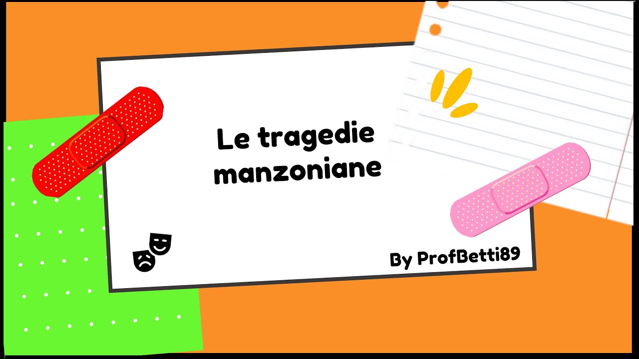 Le tragedie manzoniane (Il conte di Carmagnola e Adelchi) - Prof Betti