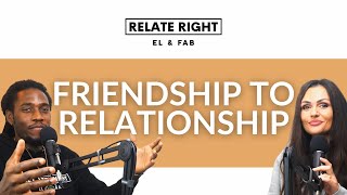 From Friends to Lovers: The Power of Friendship in Building Lasting Romance | Relate Right Podcast