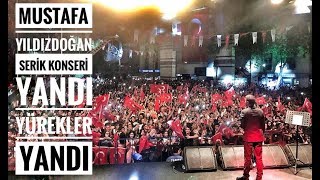 Mustafa Yıldızdoğan Antalya Serik Konseri Yandı Yürekler Yandı