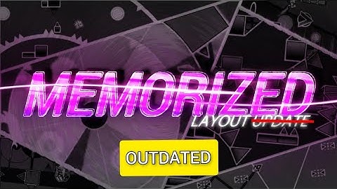 Geometry Dash - Memorized (Longest Memory Extreme Demon) (LAYOUT UPDATE) I ElPremiun715