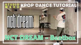 NCT DREAM - Beatbox ダンスレクチャー｜KPOP Dance Tutorial｜Dance Studio MARU (Macken)