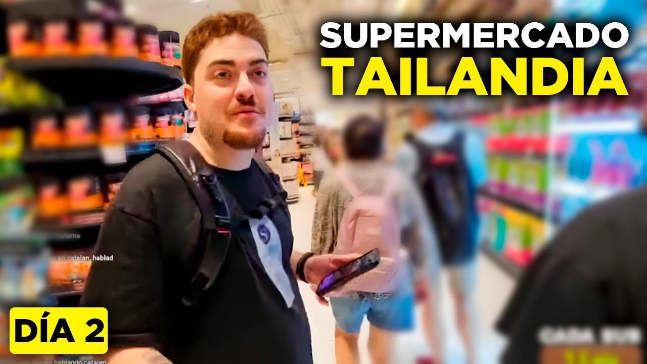El timo de los supermercados en Tailandia｜DÍA 2