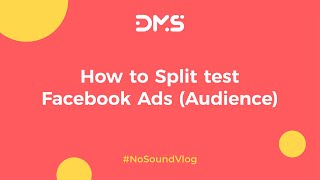 #NoSoundVlog 9. How to split test Facebook Ads (Audience)