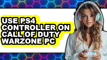 How to Use PS4 Controller on Call of Duty Warzone PC (Updated 2025)