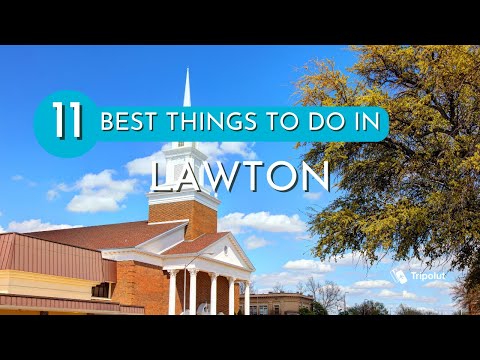 11 Best Things to Do in Lawton, Oklahoma