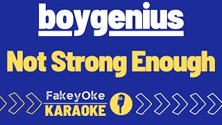 boygenius - Not Strong Enough [Karaoke]