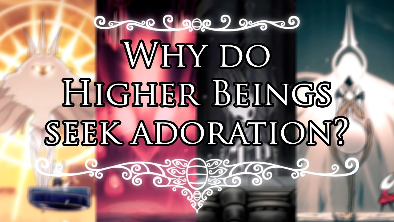 Gods, The Need to be Adored and Narcissistic Parents - A Hollow Knight and Silksong Analysis