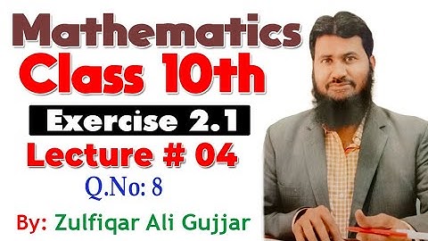 Exercise 2.1 | Q.No:8  | Chapter 2 | Mathematics Class 10th | Lec # 4