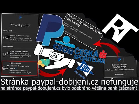 Stránka paypal-dobijeni.cz odebrala většinu bank (nefunguje) – Jak dobít peníze na PayPal