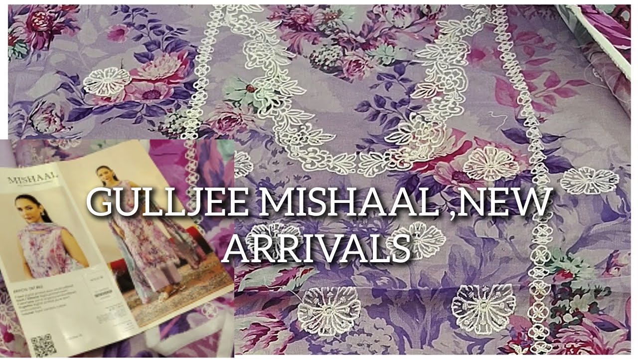 GULLJEE MISHAAL New Arrivals 2026!! Gulljee mishaal vol 10!! Gulljee Embroidered Collection!!