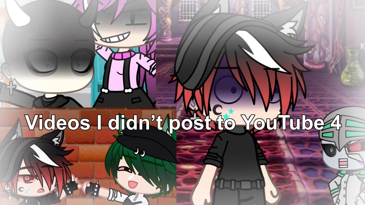 Random videos I never uploaded to YouTube 4 (gacha club memes) - YouTube