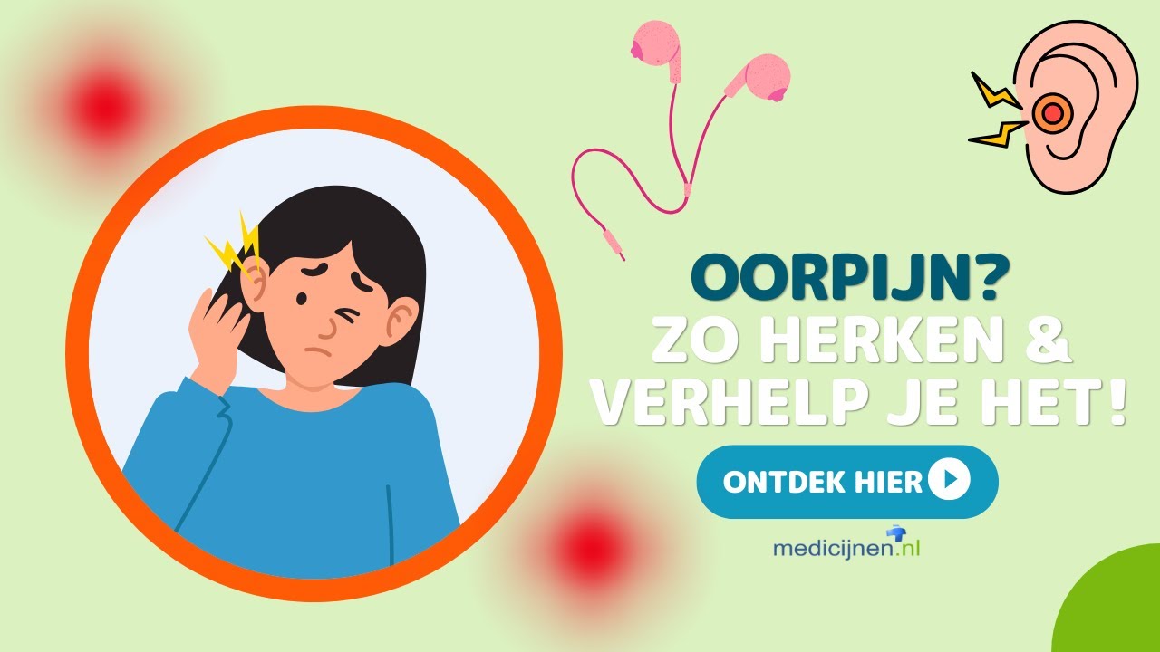 Oorpijn bij volwassenen en kinderen, symptomen, behandeling en