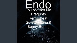 To los Dias Me Pregunto (Remix) (feat. Gotay, Ozuna & Benny Benni)