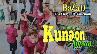 Kunaon Anjeun ' medley ' - Balad Live Kp.Cicayur