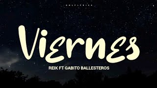 Viernes - Reik y Gabito Ballesteros (letra)