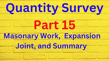 Quantity Survey for a G+1 Building Part 15 Masonry work and  Expansion joint and  converting to BOQ