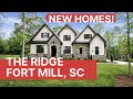 AMAZING NEW SOUTH CAROLINA CUSTOM HOMES: The Ridge Fort Mill, SC Lot 11 & More Home Sites For Sale