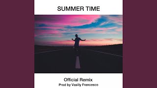 Смотреть клип Summer Time (Remix Vasiliy Francesco)