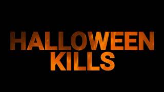 HALLOWEEN KILLS THEME 🎃