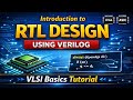 Introduction to RTL Design Using Verilog | VLSI Basics Tutorial