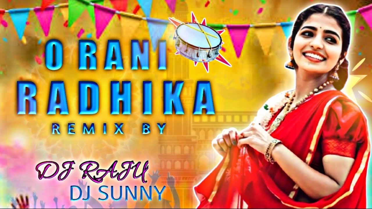 O RANI RADHIKA TRENDING DJ SONGS|| MIX BY || DJ RAJU & DJ SUNNY/# ...