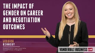 Professor Jessica Kennedy discusses how gender affects your career on Vanderbilt Business Live