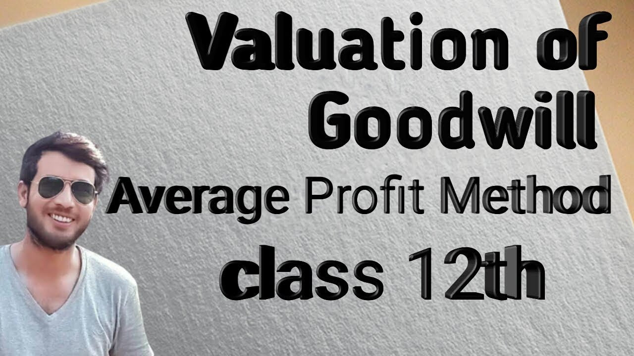 Simple Average method | valuation of goodwill | Class 12th - YouTube