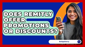 Does Remitly Offer Promotions Or Discounts? - Be App Savvy