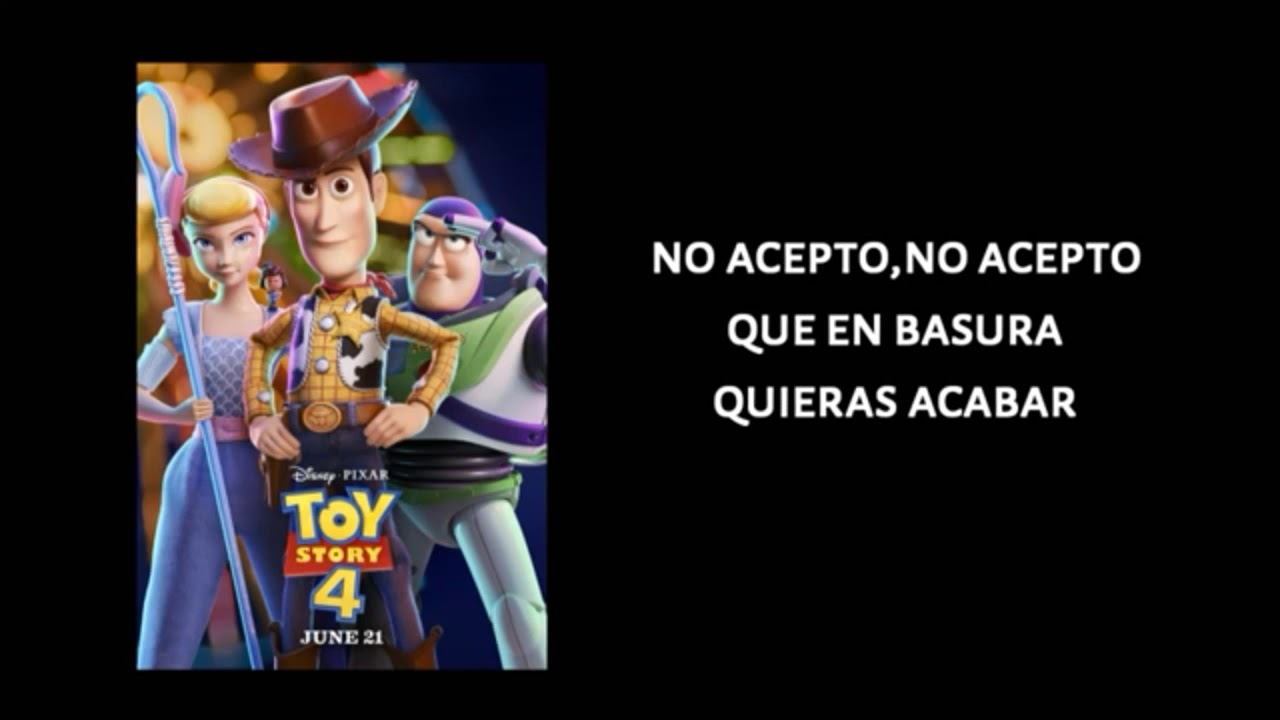 No acepto que en basura quieras acabar karaoke toy story 4 YouTube