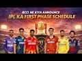 LIVE: IPL 2026 1ST PHASE SCHEDULE ANNOUNCED