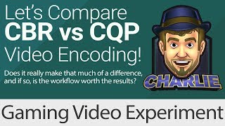 Recording CBR vs CQP: Is CQP better than CBR? Is It Worth It? (See Description)