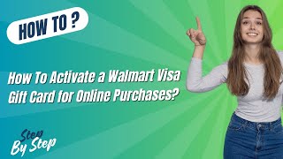 How To Activate a Walmart Visa Gift Card for Online Purchases ? - Step by Step