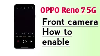 OPPO Reno 7 5G How to enable Front Camera screenshot 4