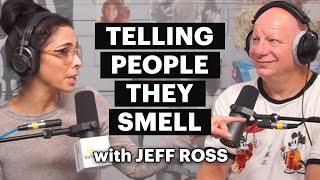 Comedian Jeff Ross and Sarah Silverman on How to Tell Someone They Smell (Without Being a Jerk)