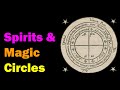Spirits &amp; Magic Circles [Esoteric Saturdays]
