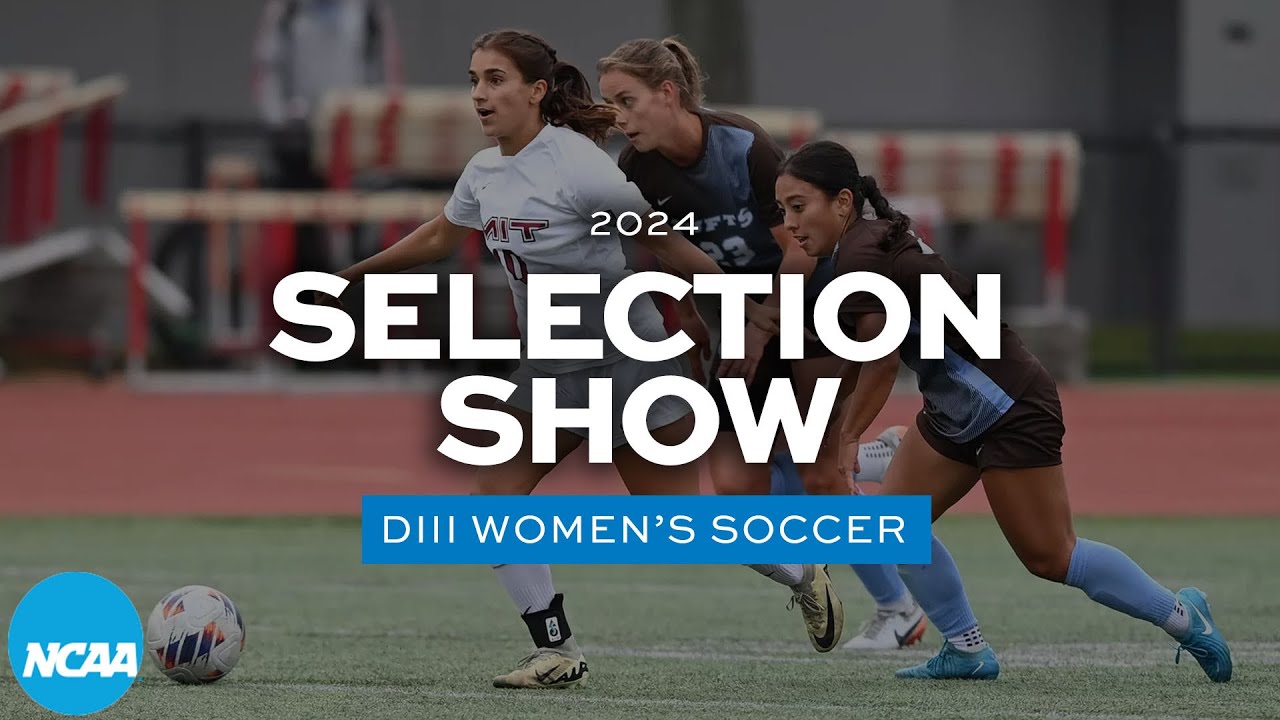 2024 NCAA DIII women's soccer championship selection show - YouTube