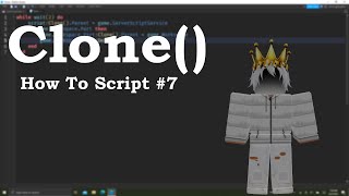 Clone(): How To Script #7 screenshot 2