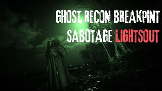 Sabotage Lights Out Ghost Recon Breakpoint Gameplay