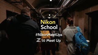 #NikonMeetUps: Nikon Z 50, 2019