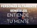 Personas con Alta Sensibilidad (PAS) #035