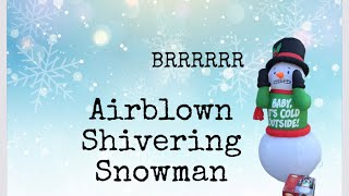 2013 6ft Holiday Living Airblown Inflatable Christmas shivering snowman inflation and review