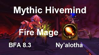 Mythic Hivemind - Fire Mage PoV: BFA 8.3 Nya'lotha Raid