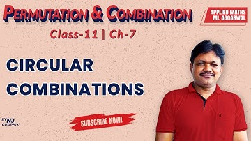 CIRCULAR PERMUTATIONS || Lecture- 8 | Permutation & Combinations Ch- 7 | Class- 11 Applied Maths